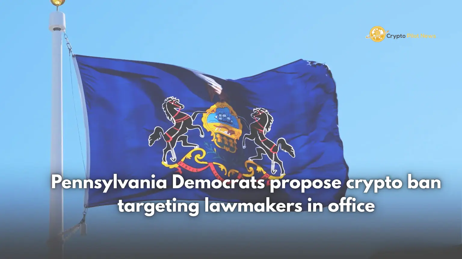 Pennsylvania Lawmakers Could Be Banned from Crypto Profits